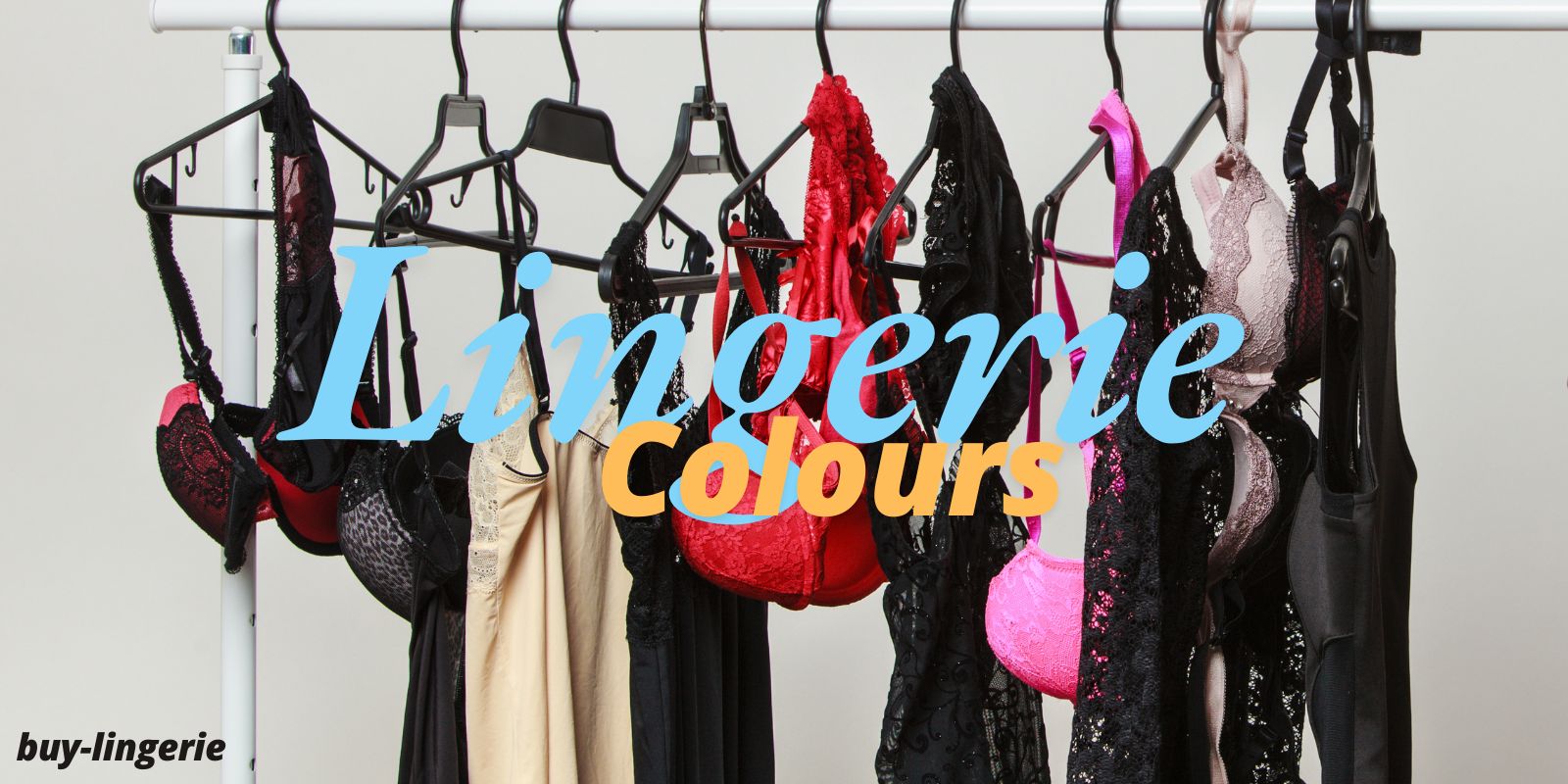 Lingerie Colours – red, black, white, pink, blue, purple, and nude options
