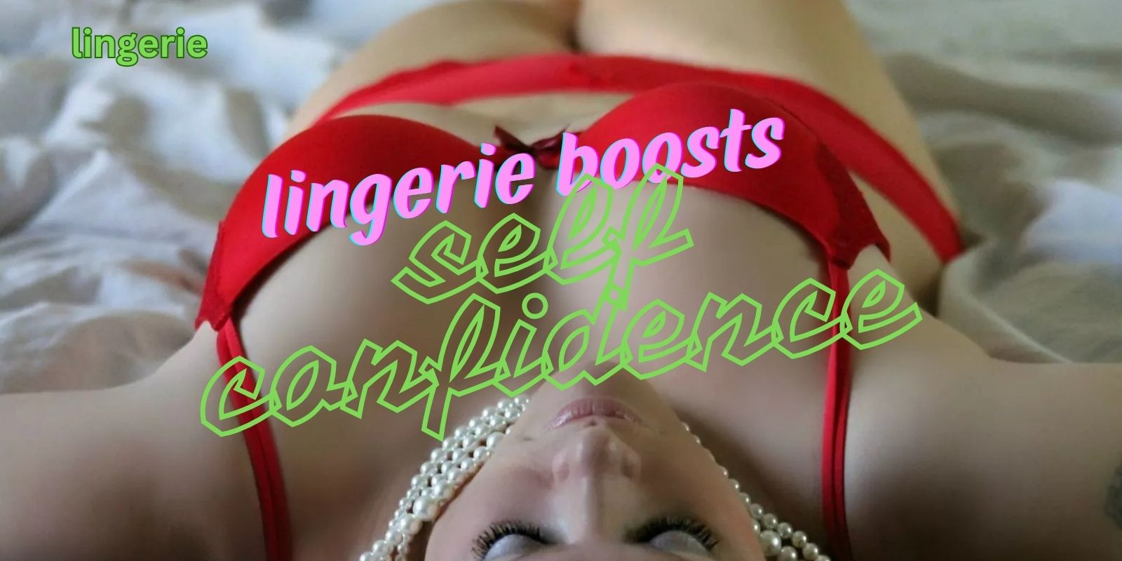 lingerie boosts self confidence
