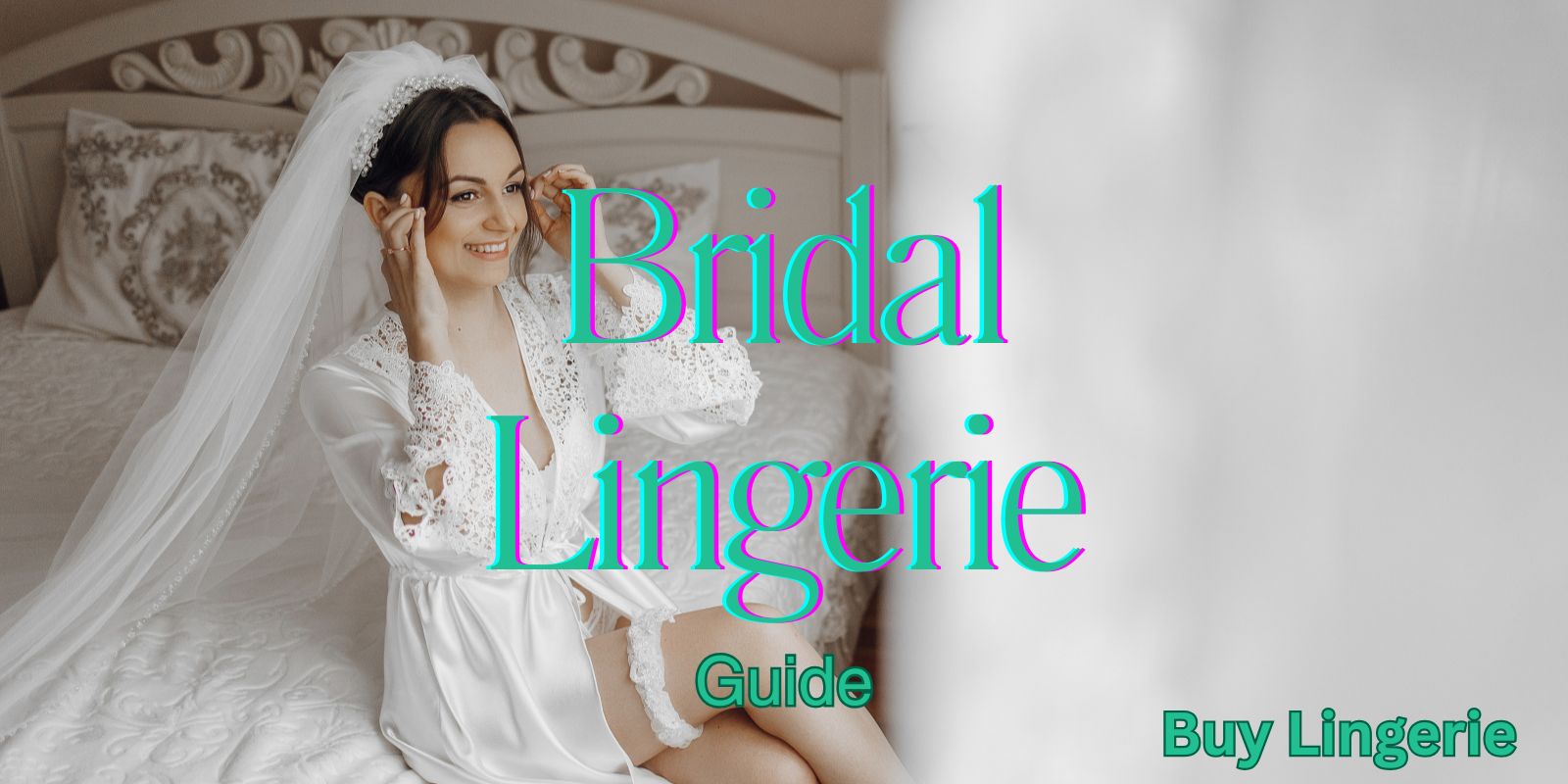 Bridal Lingerie Guide