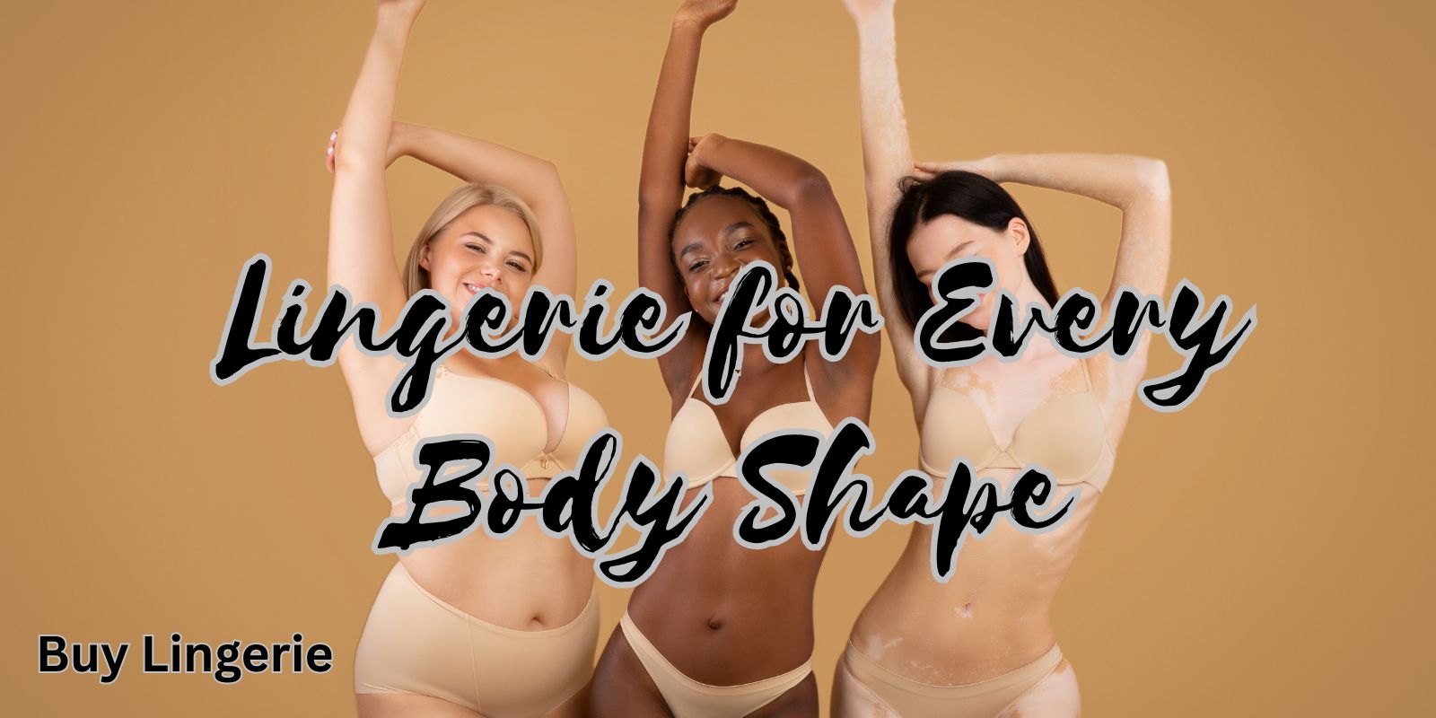 Lingerie for Every Body Shape