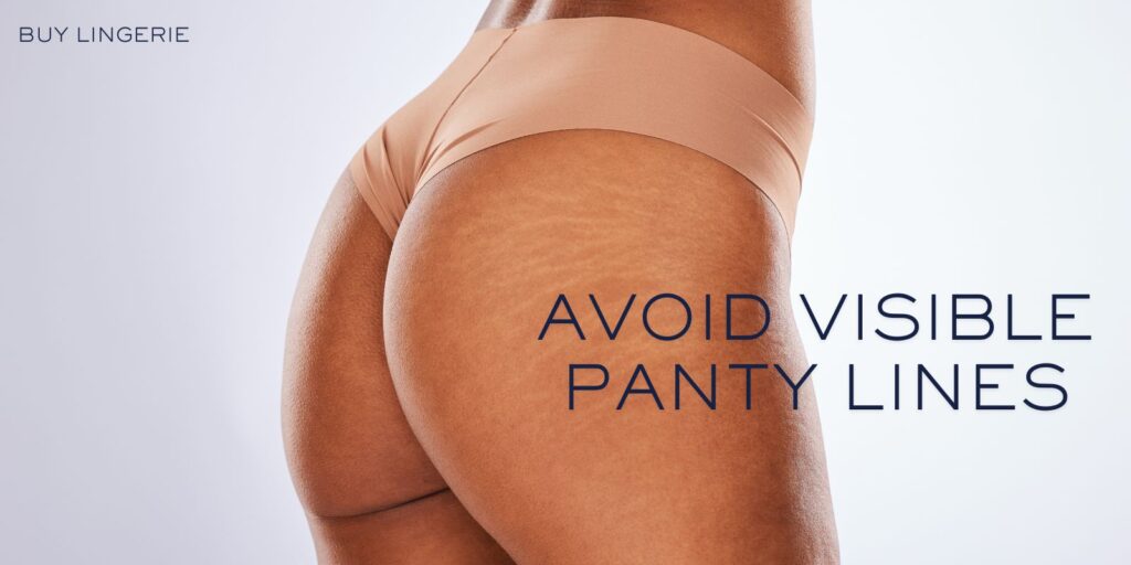 Avoid Visible Panty Lines: Choose the Right Fit Easily