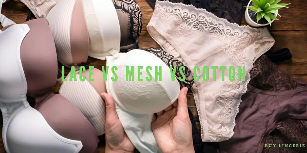 Lace vs Mesh vs Cotton: Which Feels Better on Skin?