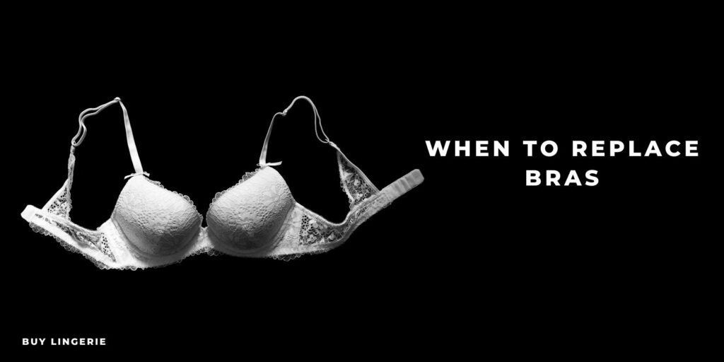 How Often Should You Replace Bras? A Complete Guide